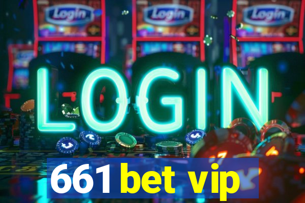 661 bet vip